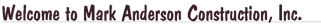 Mark Anderson Construction